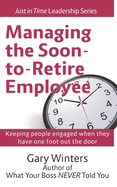 Managing the Soon to Retire Employee