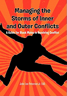 Managing the Storms of Inner and Outer Conflicts