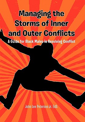 Managing the Storms of Inner and Outer Conflicts - Edd, John Lee Peterson, Jr.