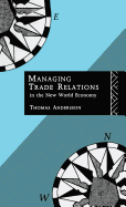 Managing Trade Relations in the New World Economy