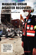 Managing Urban Disaster Recovery: Policy, Planning, Concepts and Cases