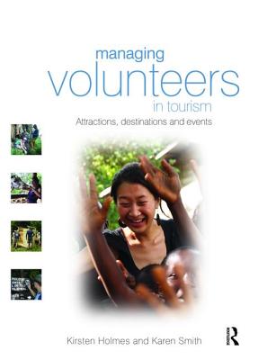 Managing Volunteers in Tourism - Holmes, Kirsten, and Smith, Karen