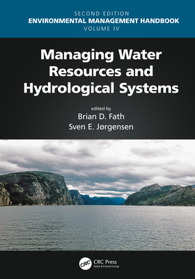Managing Water Resources and Hydrological Systems - Fath, Brian D (Editor), and Jorgensen, Sven Erik (Editor)