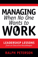 Managing When No One Wants to Work: Leadership Lessons from an Executive Housekeeper