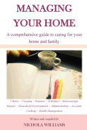 Managing Your Home: A Comprehensive Guide to Caring for Your Home and Family: 1