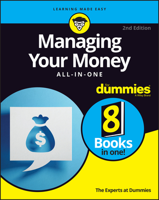Managing Your Money All-In-One for Dummies - The Experts at for Dummies