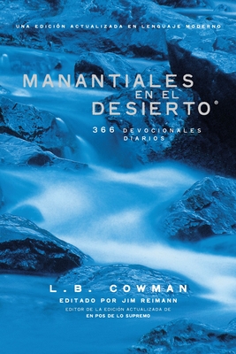 Manantiales En El Desierto: 366 Devocionales Diarios - Cowman, L B E