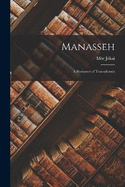 Manasseh: A Romance of Transylvania