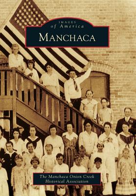 Manchaca - The Manchaca Onion Creek Historical Association