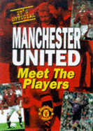 Manchester United: Meet the Players - Dickinson, Clive