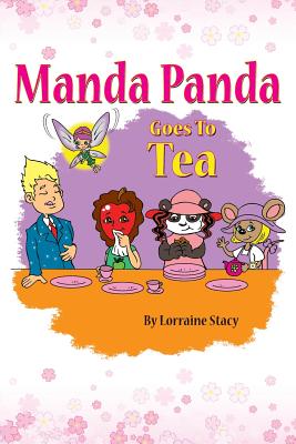 Manda Panda Goes to Tea - Stacy, Lorraine