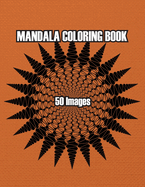 Mandala Art: Adult Coloring Book, Stress Relieving Mandala Art Designs, Relaxation Coloring Pages