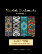 Mandala Bookmarks Volume 2: Large Print Cross Stitch Patterns