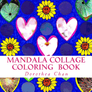 Mandala Collage Coloring Book: 20 Mandalas for You to Co-Create, Color and Collage with Colored Mandalas and Photos of Switzerland Inside the Book!