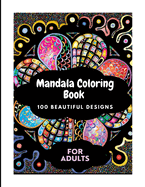 Mandala Coloring Book: 100 Beautiful Designs for Adults