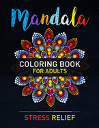 Mandala Coloring Book For Adults Stress Relief: Awesome Mandala For Adults Simple Coloring Book For Meditation. Adult Mandala Coloring Pages For Meditation And Happiness. Stress Relieving Mandala Designs For Adults Relaxation