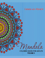 Mandala: Coloring Book for Adults, Volume 3
