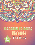 Mandala Coloring Book for Kids 4-8 Age: 25 Simple Amazing Mandalas to Color For Fun Time & Relaxation (Volume 3)