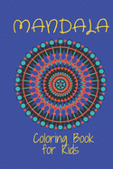 Mandala Coloring Book for Kids: : Big Mandalas to Color for Relaxation And Stress: