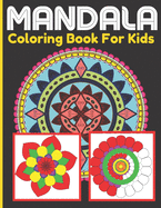 Mandala Coloring Book For Kids: Mandalas Coloring Activity Book For Kids With Cute and Playful Design Patterns