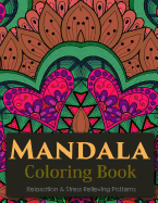 Mandala Coloring Book (New Release 8): Mandala Coloring Books for Adults: Stress Relieving Patterns