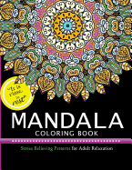 Mandala Coloring Books: Stress Relieving Pattern for Adult, Boys, and Girls