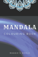 Mandala. Colouring Book: 32 Relaxing Patterns; Gorgeous Colouring Book for Adults (Stress Relieving Collection)