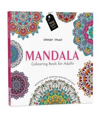 Mandala: Colouring Books for Adults with Tear Out Sheets - Wonder House Books