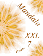 Mandala Giorno XXL 7: Antistress Libro Da Colorare Per Adulti