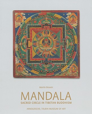 Mandala: Sacred Circle in Tibetan Buddhism - Brauen, Martin, and Debreczeny, Karl (Contributions by), and Heller, Amy (Contributions by)