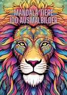 Mandala Tiere: 100 Ausmalbilder