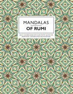 Mandalas of Rumi: Adult Coloring Book with Rumi Poetry Quotes for Meditation, Contemplation and Relaxation.