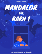 Mandalor fr barn 1: Fr barn i ?ldern 10 till 15 ?r