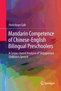 Mandarin Competence of Chinese-English Bilingual Preschoolers: A Corpus-Based Analysis of Singaporean Children's Speech