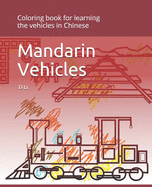 Mandarin Vehicles: Coloring book for learning the vehicles in Chinese