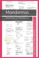 Mandarinas: Democracy vs. Pedantocracy (excellence-indifference-mediocrity-scandal)