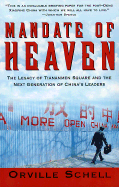 Mandate of Heaven: The Legacy of Tiananmen Square and the Next Generation of China's Leaders - Schell, Orville