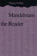 Mandelstam the Reader - Pollak, Nancy, Professor