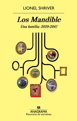 Mandible, Los. Una Familia, 2029-2047 - Shriver, Lionel