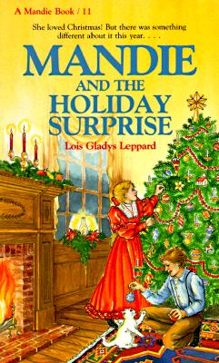 Mandie and the Holiday Surprise - Leppard, Lois Gladys