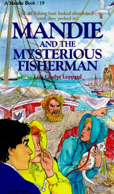 Mandie and the Mysterious Fisherman - Leppard, Lois Gladys