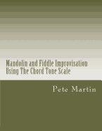 Mandolin and Fiddle Improvisation Using the Chord Tone Scale