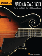 Mandolin Scale Finder: Easy-To-Use Guide to Over 1,300 Mandolin Scales