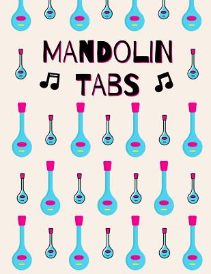 Mandolin Tabs: Stylish Blank Sheet Music Notebook with Pretty Pink & Blue Mandolins Pattern - Learn How to Play Mandolin Songs & Chords - Write Down Your Own Mandolin Music! - Tablature Songbook to Write in - Blank Sheet Music Paper Tablature - Journals, Happy Oak Tree