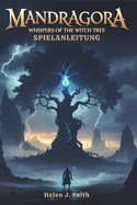 Mandragora Whispers of the Witch Tree Spielanleitung: Enthlle verborgene Geheimnisse, meistere Kampfmechaniken und erobere die dunkle Welt von Faelduum