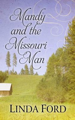 Mandy and the Missouri Man - Ford, Linda