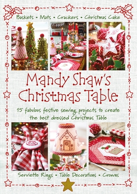 Mandy Shaw's Christmas Table - Shaw, Mandy