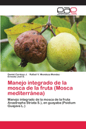 Manejo integrado de la mosca de la fruta (Mosca mediterrnea)