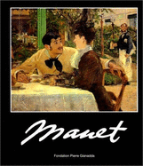 Manet : 5 juin au 11 novembre 1996 - Pickvance, Ronald, and Manet, Edouard, and Fondation Pierre Gianadda