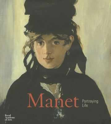 Manet: Portraying Life - Manet, Edouard